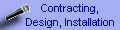 Contracting,
Design, Installation